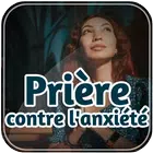 Prière contre l'anxiété